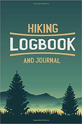 Hiking Logbook: Hiking Journal